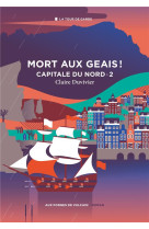 Capitale du nord t.2 : mort aux geais !