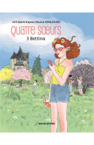 Quatre soeurs tome 3 bettina b