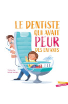 Le dentiste qui avait peur des