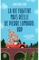 La vie fugitive mais reelle de