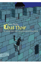 Chat noir : le secret de la tour montfrayeur