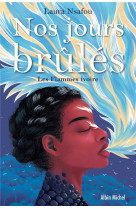 Nos jours brules - tome 2 - le