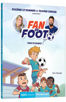 Fan de foot tome 2 - trop d-ch