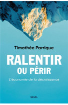 Ralentir ou perir. l-economie