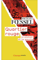 Quartier rouge - le plaisir et