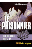 Henderson-s boys - le prisonni