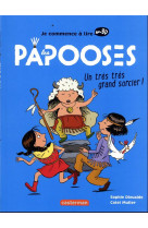 Les papooses - un tres tres gr