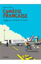 Comedie francaise, voyages dan