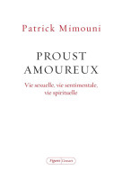 Proust amoureux - vie sexuelle