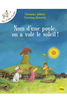 Nom d-une poule  on a vole le