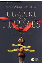 L-empire des femmes, tome 1 -