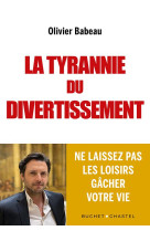 La tyrannie du divertissement