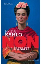 Frida kahlo : non a la fatali