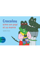 Crocolou aime son papi et sa m