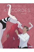 47 cordes - t01 - 47 cordes -