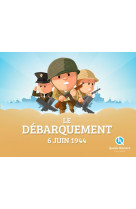 Le debarquement 6 juin 1944 (h