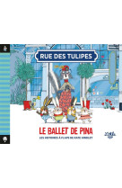 Rue des tulipes - le ballet de