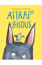 Attrap- bisous