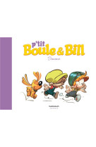 P-tit boule & bill - tome 4 -