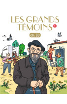 Les grands temoins en bd , tom