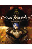 Crenom, baudelaire ! - vol01 -