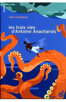 Les trois vies d-antoine anach