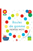 Boules de gomme - premiers mot