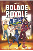 Balade royale - tome 3 ramener