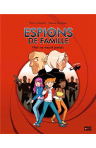 Espions de famille, tome 03 -