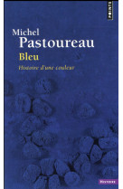 Bleu. histoire d-une couleur