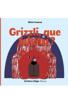 Grizzli, que fais-tu ?