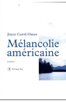 Melancolie americaine - poemes