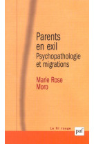 Parents en exil  -  psychopathologie et migrations (3e edition)