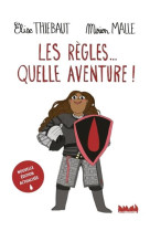 Les regles... quelle aventure