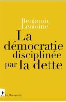 La democratie disciplinee par la dette