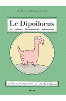 Dipoilocus et autres dinosaure