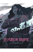 La marche brume - tome 1 - le