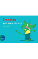 Crocolou aime savoir pourquoi