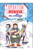 Opération survie au collège - tome 2 jensen - tome 2