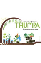 Thumpa a l-ombre des arbres. l