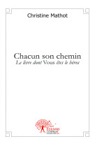 Chacun son chemin : le livre dont vous etes le heros