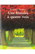 Histoire a quatre voix (une)