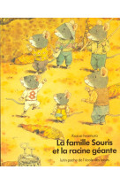 La famille souris et la racine