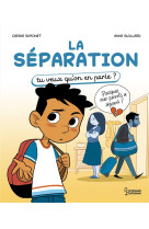 La separation - tu veux qu-on