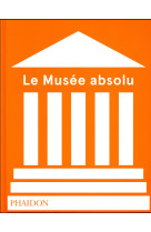 Le musée absolu