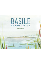 Basile, grand timide