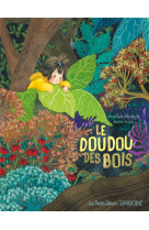 Le doudou des bois - les petit