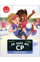 Je suis en cp - a fond le foot