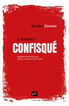 L-avenir confisque - inegalite