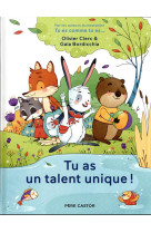 Tu as un talent unique !